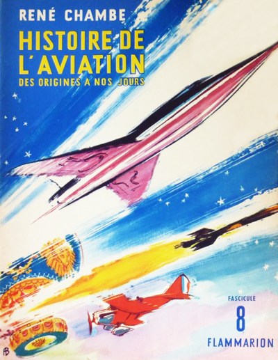 René Chambe - Histoire de l aviation Fasc 8 Ed Flammarion 1958.jpg